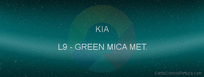 Pintura Kia L9 Green Mica Met.