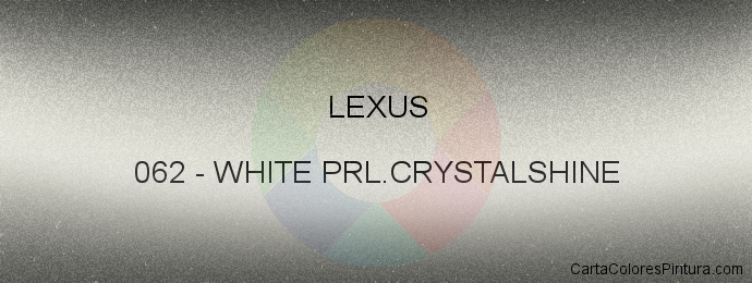 Pintura Lexus 062 White Prl.crystalshine