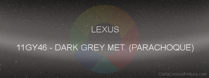 Pintura Lexus 11GY46 Dark Grey Met. (parachoque)