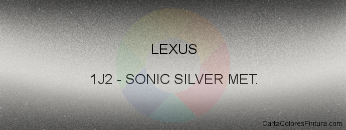 Pintura Lexus 1J2 Sonic Silver Met.