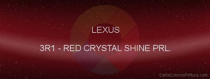 Pintura Lexus 3R1 Red Crystal Shine Prl.