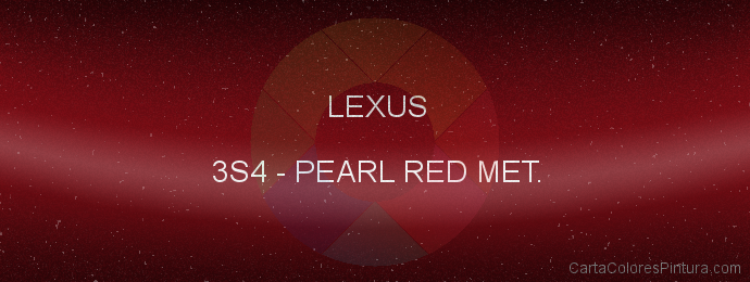 Pintura Lexus 3S4 Pearl Red Met.