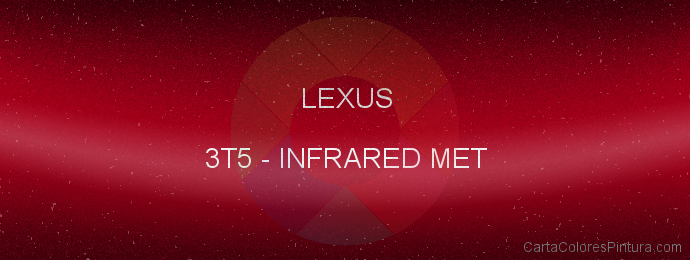 Pintura Lexus 3T5 Infrared Met