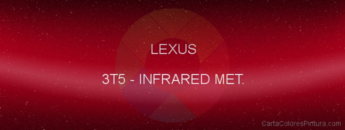 Pintura Lexus 3T5 Infrared Met.
