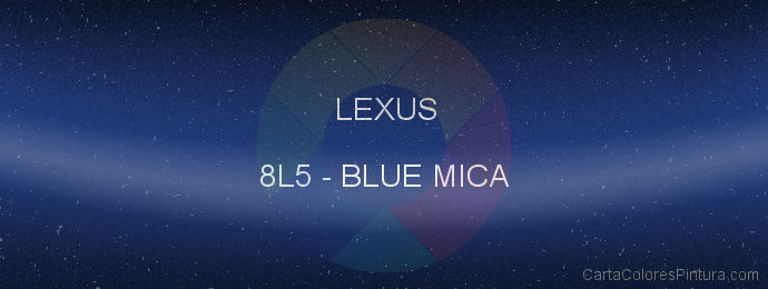 Pintura Lexus 8L5 Blue Mica