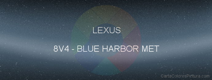 Pintura Lexus 8V4 Blue Harbor Met