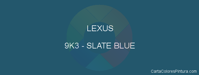 Pintura Lexus 9K3 Slate Blue