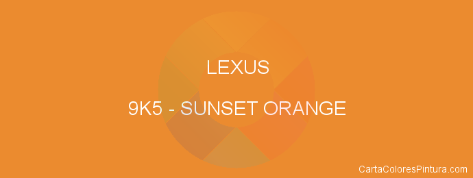 Pintura Lexus 9K5 Sunset Orange