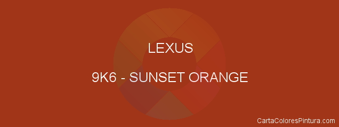 Pintura Lexus 9K6 Sunset Orange