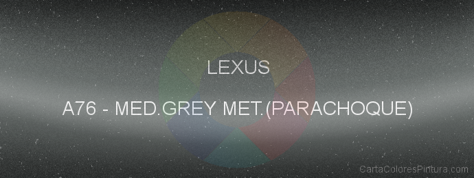 Pintura Lexus A76 Med.grey Met.(parachoque)