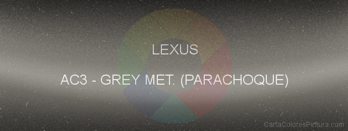 Pintura Lexus AC3 Grey Met. (parachoque)