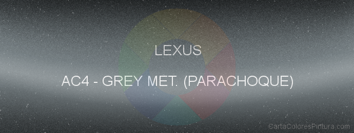 Pintura Lexus AC4 Grey Met. (parachoque)
