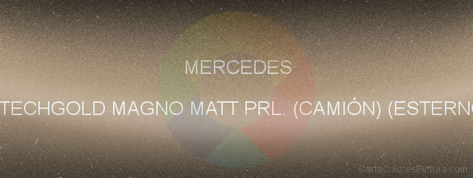 Pintura Mercedes 1190 Techgold Magno Matt Prl. (camiÓn) (esterno-ruo
