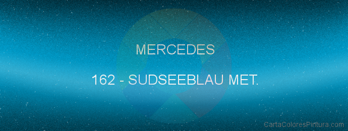 Pintura Mercedes 162 Sudseeblau Met.