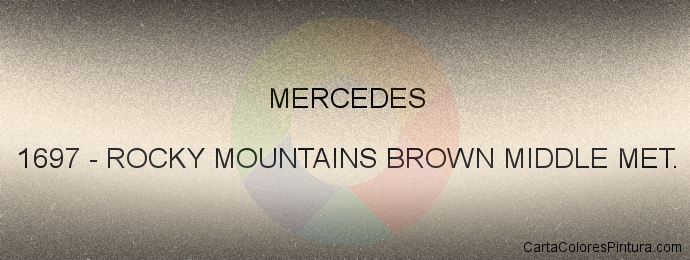 Pintura Mercedes 1697 Rocky Mountains Brown Middle Met.