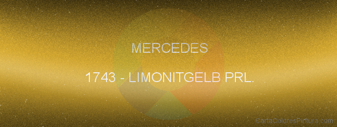 Pintura Mercedes 1743 Limonitgelb Prl.