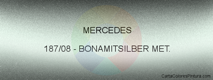 Pintura Mercedes 187/08 Bonamitsilber Met.