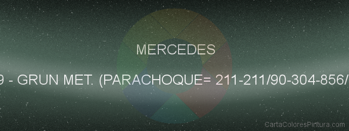 Pintura Mercedes 249 Grun Met. (parachoque= 211-211/90-304-856/91)