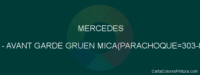 Pintura Mercedes 269 Avant Garde Gruen Mica(parachoque=303-864)