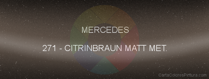 Pintura Mercedes 271 Citrinbraun Matt Met.