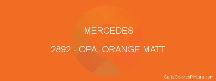 Pintura Mercedes 2892 Opalorange Matt