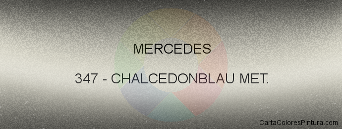 Pintura Mercedes 347 Chalcedonblau Met.