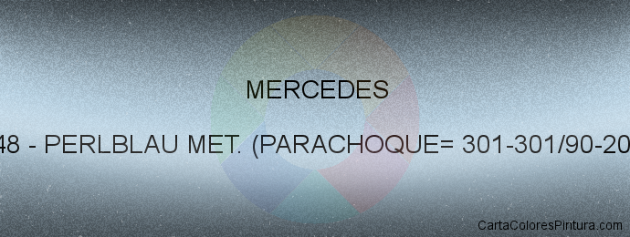Pintura Mercedes 348 Perlblau Met. (parachoque= 301-301/90-206)