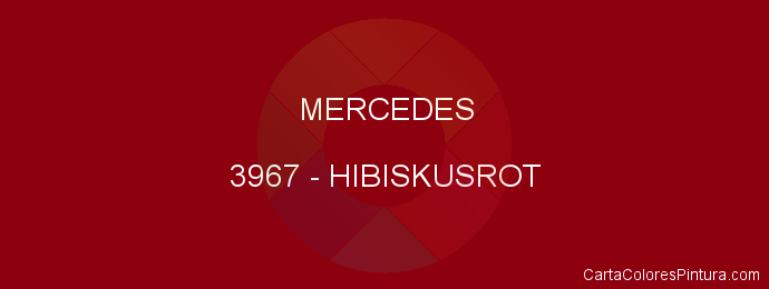 Pintura Mercedes 3967 Hibiskusrot