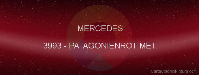 Pintura Mercedes 3993 Patagonienrot Met.
