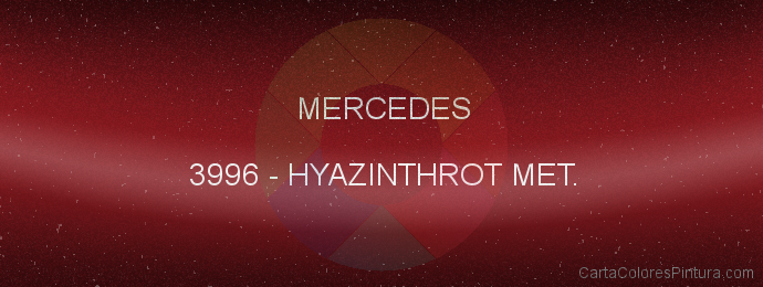 Pintura Mercedes 3996 Hyazinthrot Met.
