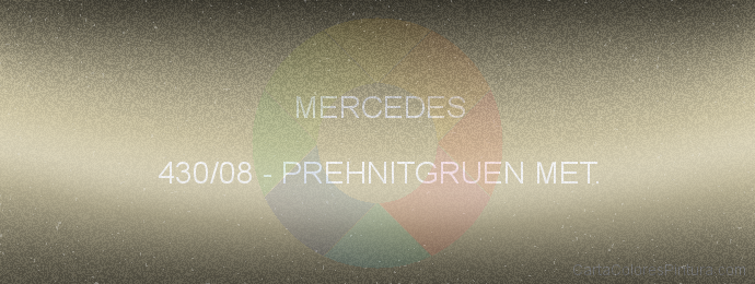 Pintura Mercedes 430/08 Prehnitgruen Met.