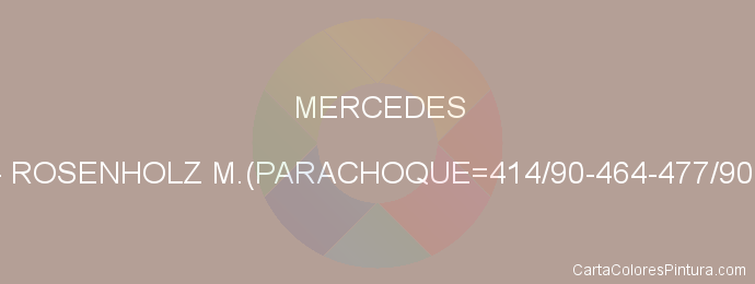 Pintura Mercedes 485 Rosenholz M.(parachoque=414/90-464-477/90-477)