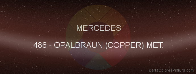 Pintura Mercedes 486 Opalbraun (copper) Met.