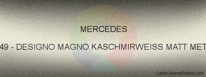 Pintura Mercedes 49 Designo Magno Kaschmirweiss Matt Met.