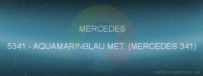 Pintura Mercedes 5341 Aquamarinblau Met. (mercedes 341)