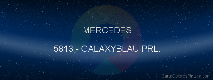 Pintura Mercedes 5813 Galaxyblau Prl.