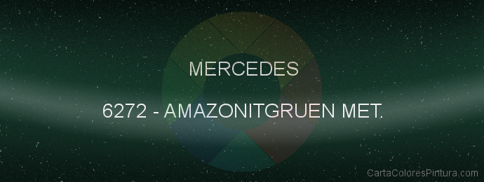 Pintura Mercedes 6272 Amazonitgruen Met.