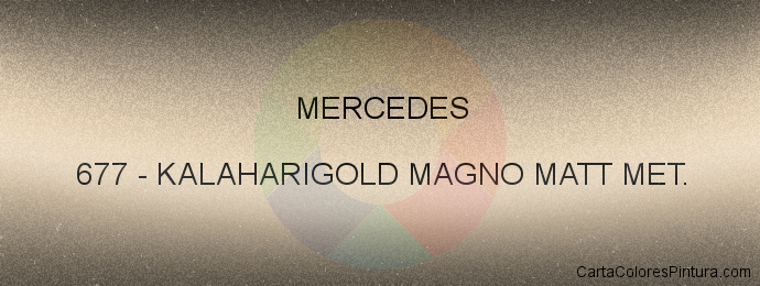 Pintura Mercedes 677 Kalaharigold Magno Matt Met.
