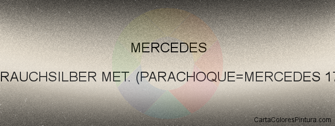 Pintura Mercedes 702 Rauchsilber Met. (parachoque=mercedes 176/90)