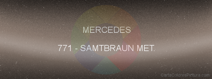Pintura Mercedes 771 Samtbraun Met.