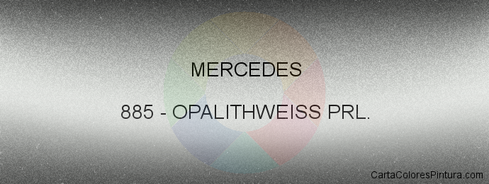 Pintura Mercedes 885 Opalithweiss Prl.