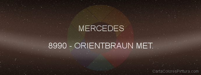 Pintura Mercedes 8990 Orientbraun Met.