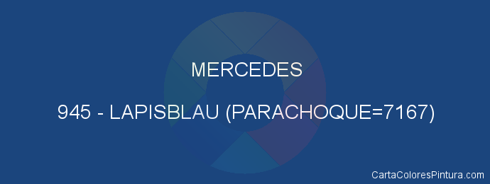 Pintura Mercedes 945 Lapisblau (parachoque=7167)
