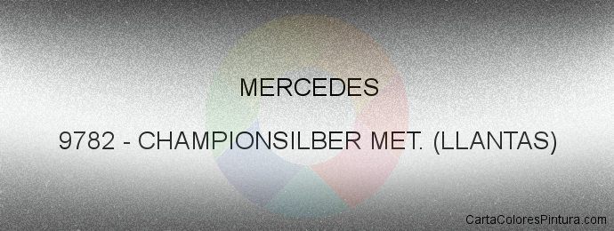 Pintura Mercedes 9782 Championsilber Met. (llantas)