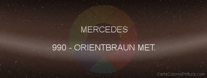 Pintura Mercedes 990 Orientbraun Met.