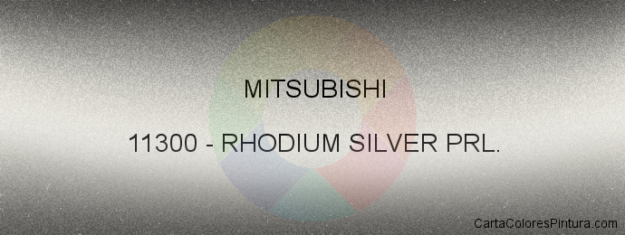 Pintura Mitsubishi 11300 Rhodium Silver Prl.