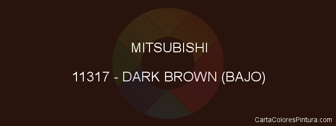 Pintura Mitsubishi 11317 Dark Brown (bajo)