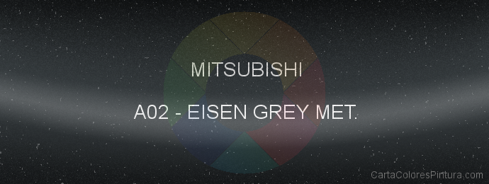 Pintura Mitsubishi A02 Eisen Grey Met.