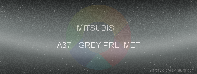 Pintura Mitsubishi A37 Grey Prl. Met.