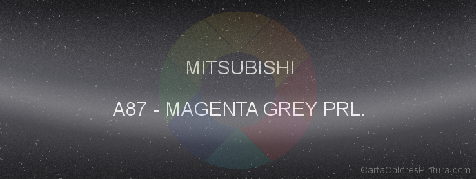 Pintura Mitsubishi A87 Magenta Grey Prl.